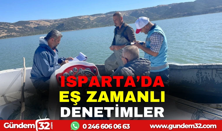 ISPARTA'DA EŞ ZAMANLI DENETİMLER