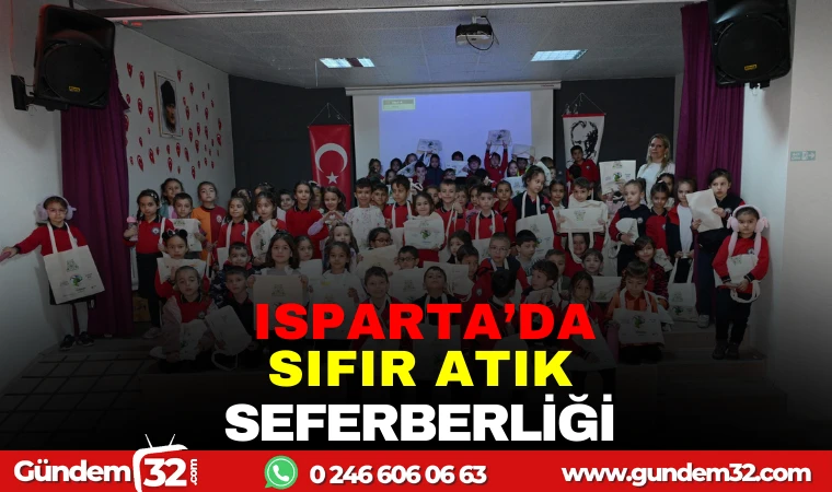 ISPARTA'DA SIFIR ATIK SEFERBERLİĞİ