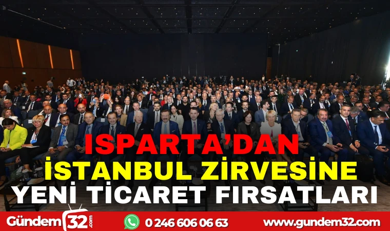 ISPARTA'DAN İSTANBUL ZİRVESİNE YENİ İŞ FIRSATLARI
