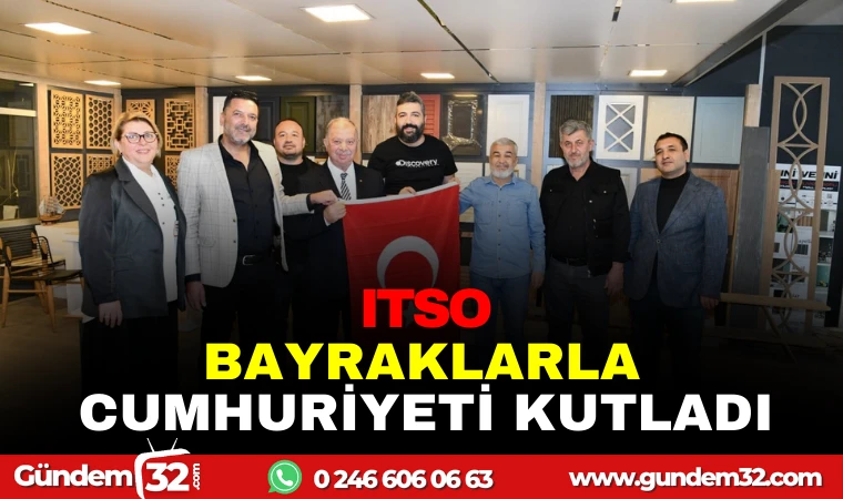 ITSO, BAYRAKLARLA CUMHURİYET ’İ KUTLADI