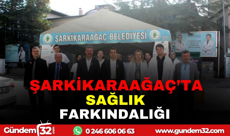 ŞARKİKARAĞAÇ'TA SAĞLIK FARKINDALIĞI