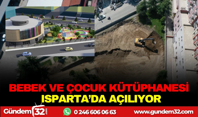 BEBEK VE ÇOCUK KÜTÜPHANESİ ISPARTA ’DA AÇILIYOR