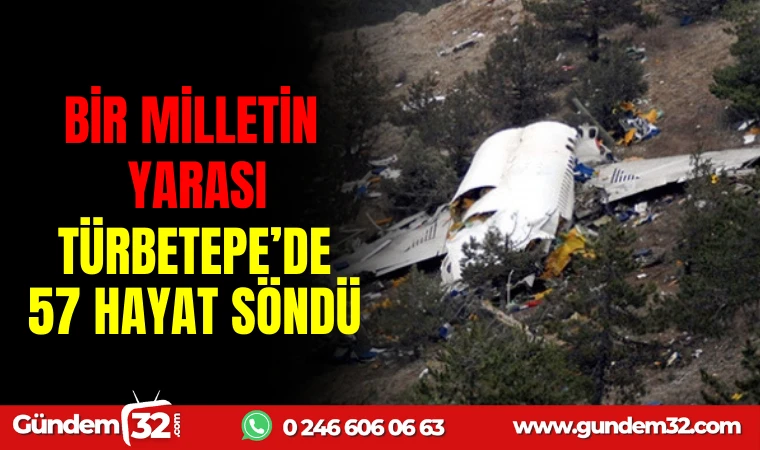 BİR MİLLETİN YARASI: TÜRBETEPE’DE 57 HAYAT SÖNDÜ