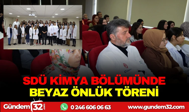SDÜ KİMYA BÖLÜMÜNDE BEYAZ ÖNLÜK TÖRENi