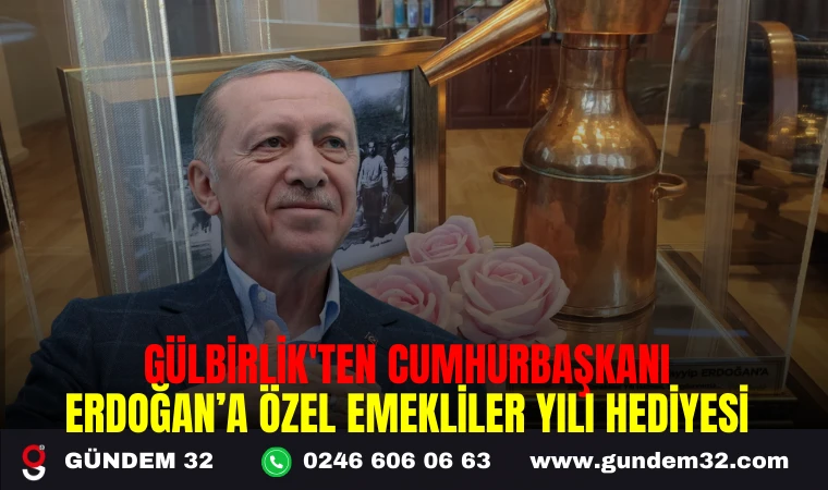 GÜLBİRLİK'TEN CUMHURBAŞKANI ERDOĞAN’A ÖZEL EMEKLİLER YILI HEDİYESİ
