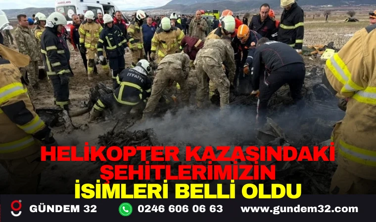 HELİKOPTER KAZASINDAKİ ŞEHİTLERİMİZİN İSİMLERİ BELLİ OLDU