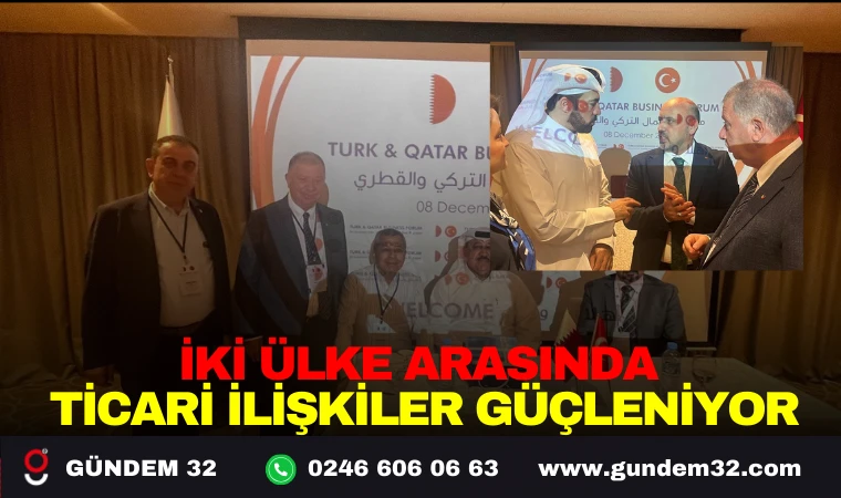 İKİ ÜLKE ARASINDA TİCARİ İLİŞKİLER GÜÇLENİYOR