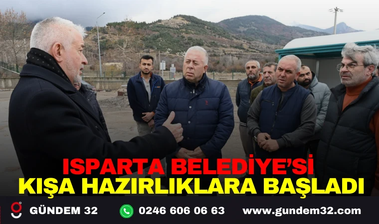 ISPARTA BELEDİYE'Sİ KIŞA HAZIRLIKLAR BAŞLADI
