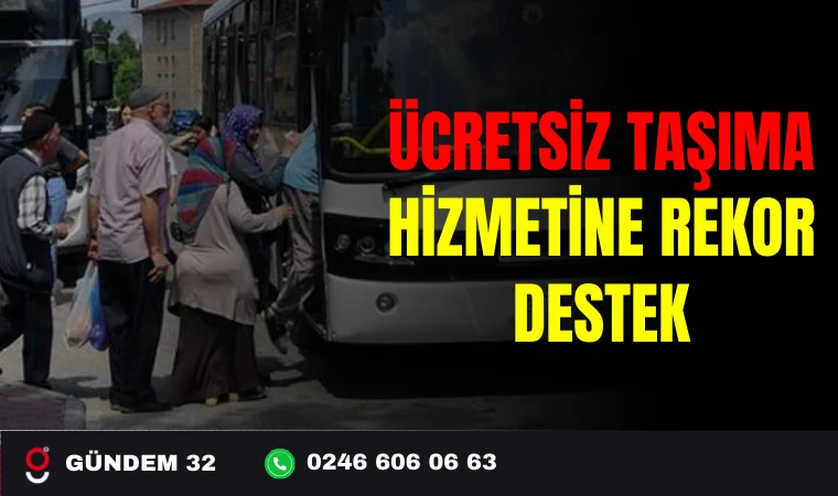 ÜCRETSİZ TAŞIMA HİZMETİNE REKOR DESTEK