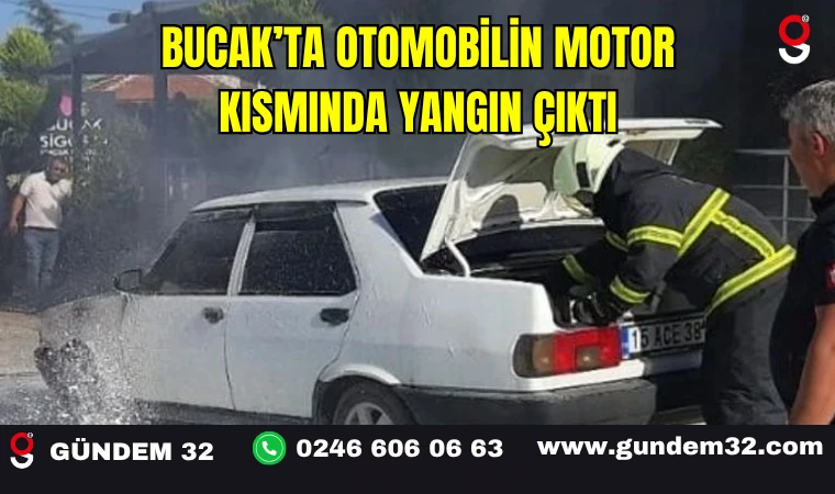 Bucak’ta Otomobilin Motor Kısmında Yangın Çıktı