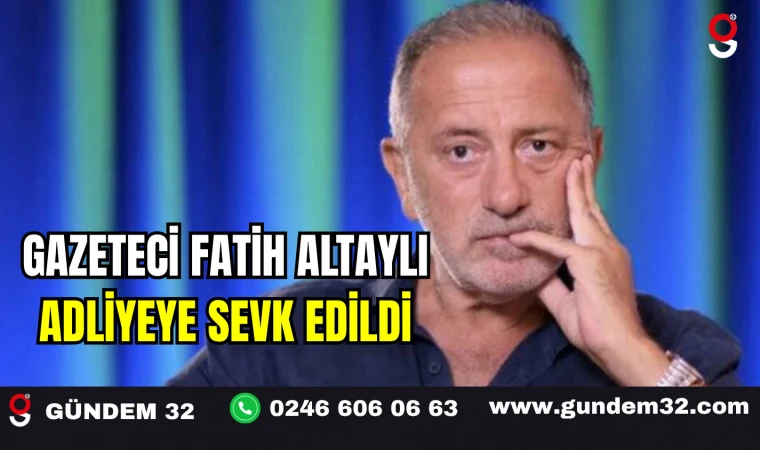 Gazeteci Fatih Altaylı Adliyeye Sevk Edildi