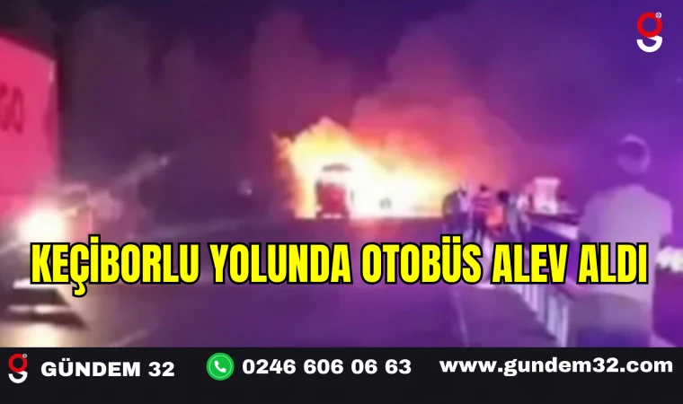 Keçiborlu Yolunda Otobüs Alev Aldı