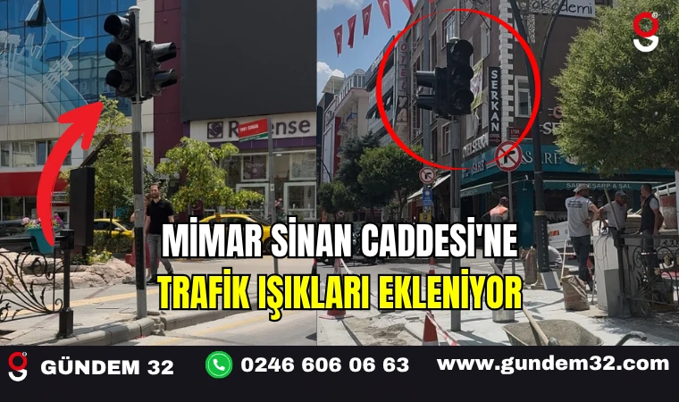 Mimar Sinan Caddesi'ne trafik ışıkları ekleniyor