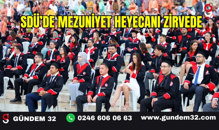 SDÜ’de Mezuniyet Heyecanı Zirvede