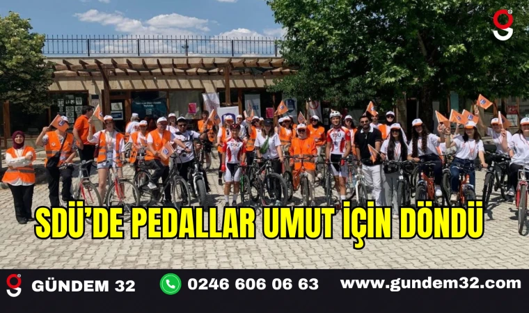 SDÜ’de Pedallar Umut İçin Döndü