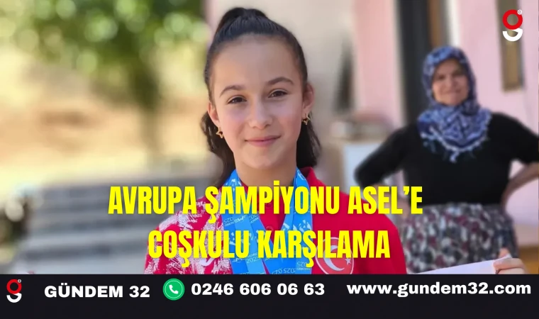 Avrupa Şampiyonu Asel’e Coşkulu Karşılama