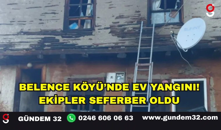 Belence Köyü’nde Ev Yangını! Ekipler Seferber Oldu