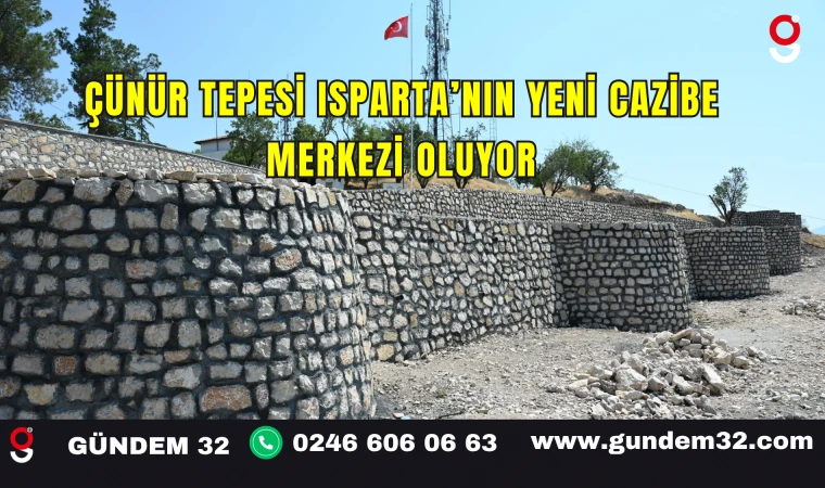 Çünür Tepesi Isparta’nın Yeni Cazibe Merkezi Oluyor