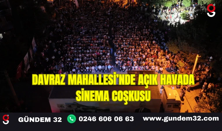 Davraz Mahallesi’nde Açık Havada Sinema Coşkusu