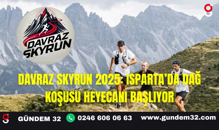 Davraz Skyrun 2025: Isparta’da Dağ Koşusu Heyecanı Başlıyor