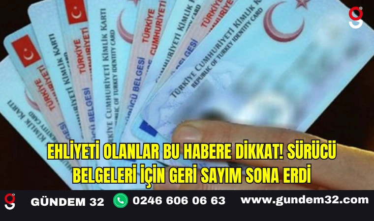 Ehliyeti Olanlar Bu Habere Dikkat! Sürücü Belgeleri İçin Geri Sayım Sona Erdi
