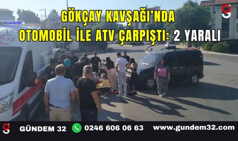Gökçay Kavşağı’nda Otomobil ile ATV Çarpıştı: 2 Yaralı