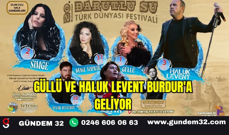 Güllü ve Haluk Levent Burdur'a Geliyor