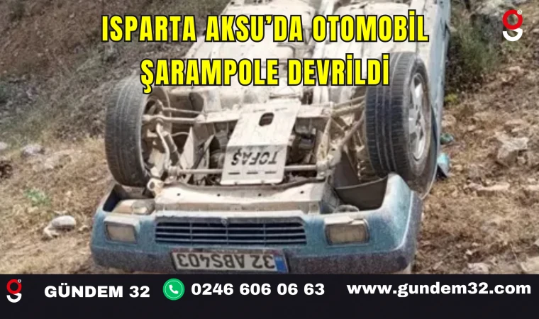 Isparta Aksu’da Otomobil Şarampole Devrildi