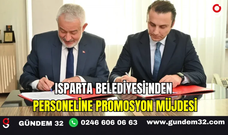Isparta Belediyesi’nden Personeline Promosyon Müjdesi