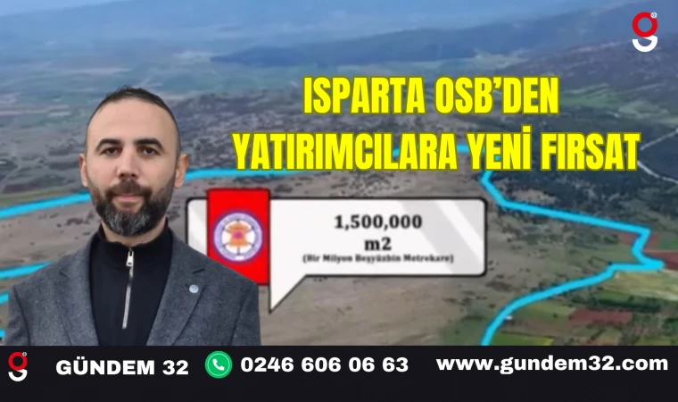 Isparta OSB’den Yatırımcılara Yeni Fırsat