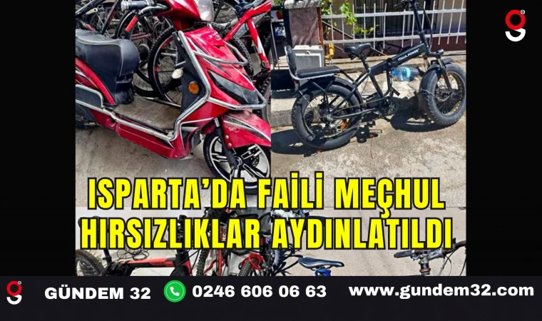 Isparta’da Faili Meçhul Hırsızlıklar Aydınlatıldı