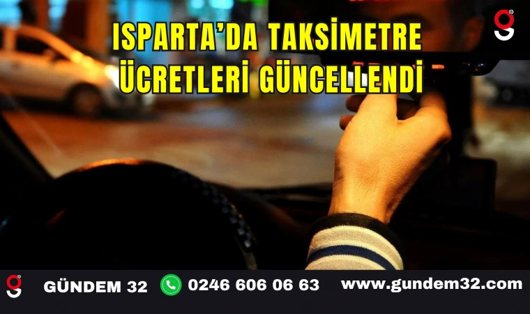 Isparta’da Taksimetre Ücretleri Güncellendi