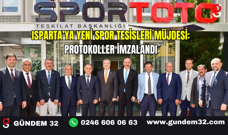 Isparta’ya Yeni Spor Tesisleri Müjdesi: Protokoller İmzalandı