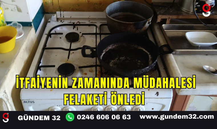 İtfaiyenin Zamanında Müdahalesi Felaketi Önledi