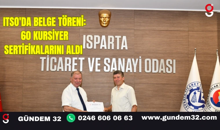 ITSO'da Belge Töreni: 60 Kursiyer Sertifikalarını Aldı