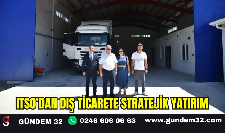 ITSO’dan Dış Ticarete Stratejik Yatırım