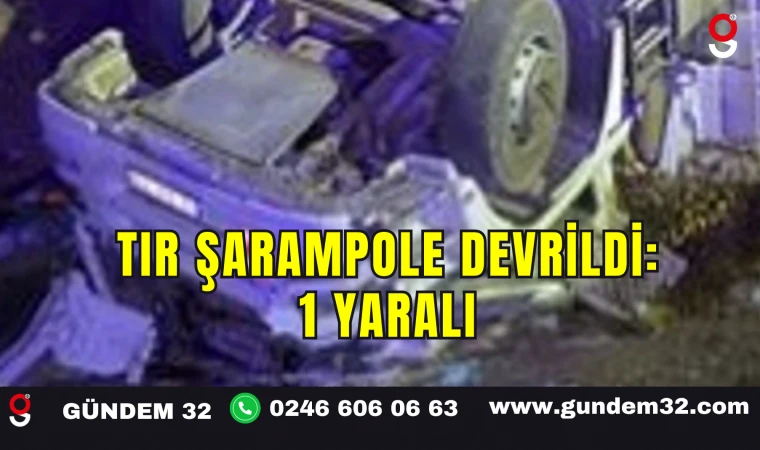 Şarkikaraağaç’ta Tır Şarampole Devrildi: 1 Yaralı