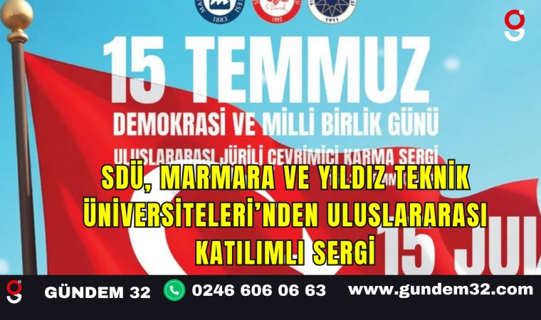 SDÜ, Marmara ve Yıldız Teknik Üniversiteleri’nden Uluslararası Katılımlı Sergi