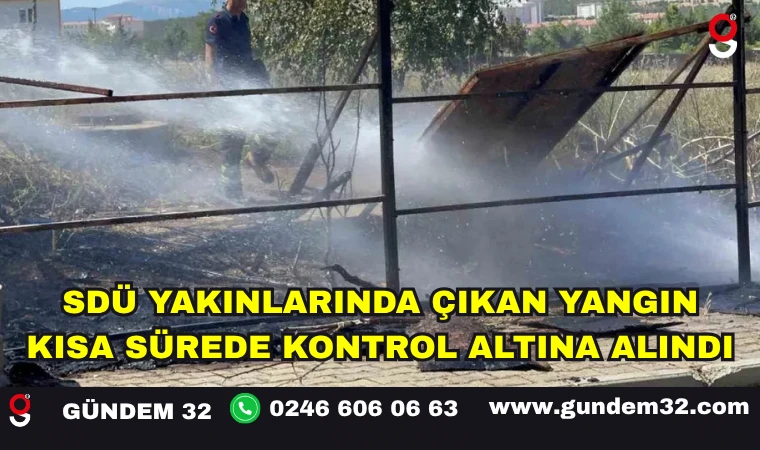 SDÜ Yakınlarında Çıkan Yangın Kısa Sürede Kontrol Altına Alındı