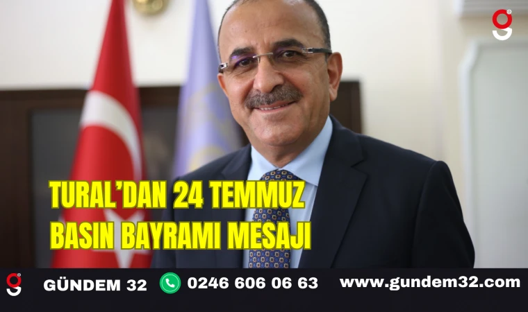 Tural’dan 24 Temmuz Basın Bayramı Mesajı