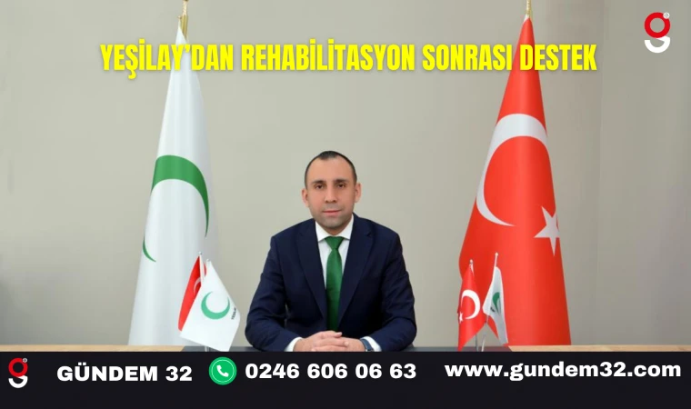 Yeşilay’dan Rehabilitasyon Sonrası Destek