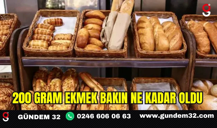 200 Gram Ekmek Bakın Ne Kadar Oldu