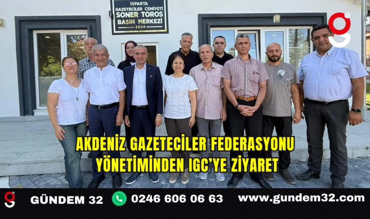Akdeniz Gazeteciler Federasyonu Yönetiminden IGC’ye Ziyaret