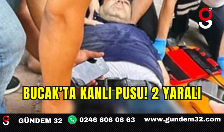 Bucak’ta Kanlı Pusu! 2 Yaralı