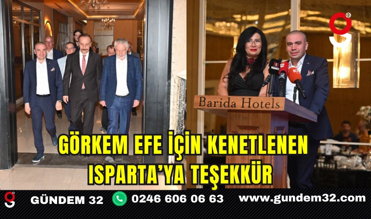 Görkem Efe İçin Kenetlenen Isparta’ya Teşekkür