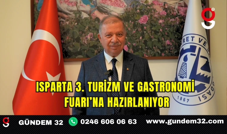 Isparta 3. Turizm ve Gastronomi Fuarı’na Hazırlanıyor