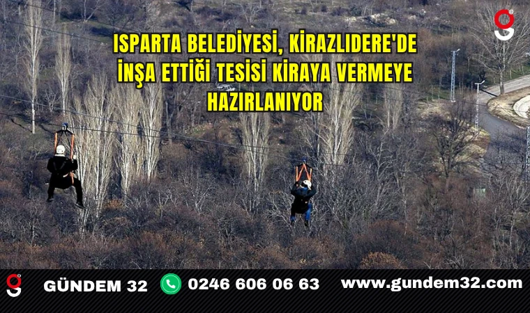Isparta Belediyesi, Kirazlıdere'de İnşa Ettiği Tesisi Kiraya Vermeye Hazırlanıyor