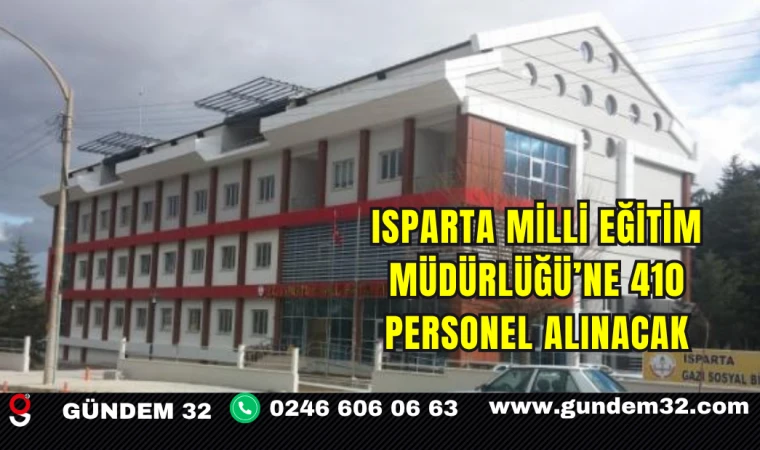 Isparta Milli Eğitim Müdürlüğü’ne 410 personel alınacak