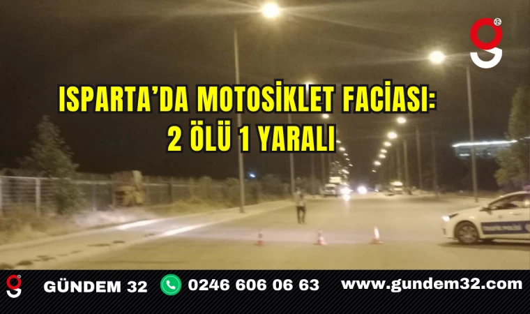 Isparta’da Motosiklet Faciası: 2 Genç Hayatını Kaybetti