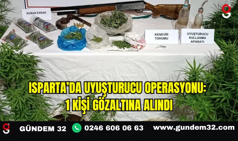 Isparta’da Uyuşturucu Operasyonu: 1 Kişi Gözaltına Alındı